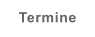 Termine