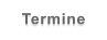 Termine