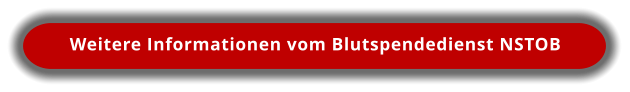 Weitere Informationen vom Blutspendedienst NSTOB